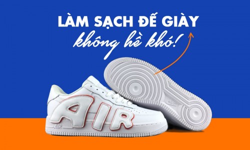 DỊCH VỤ VỆ SINH GIÀY SNEAKER